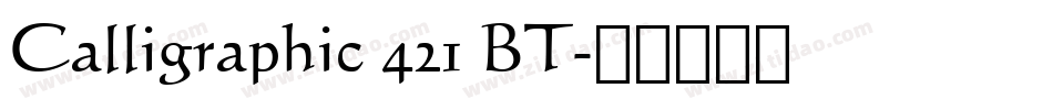 Calligraphic 421 BT字体转换